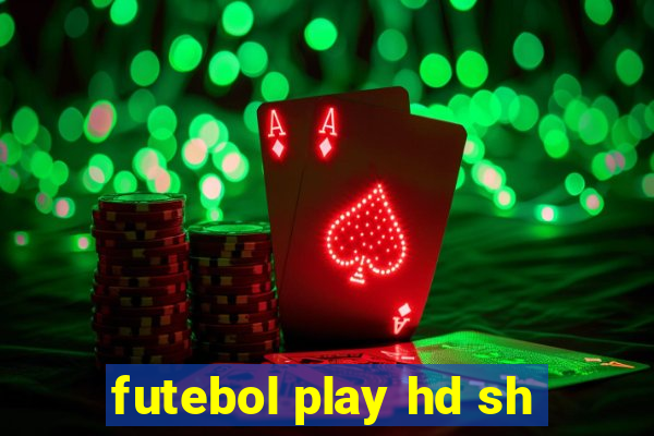 futebol play hd sh